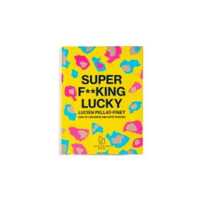 Super F**cking Lucky